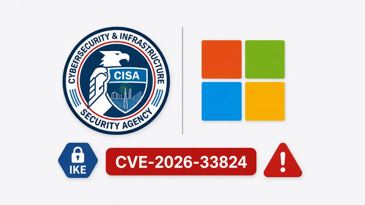 CISA добави уязвимост за отдалечено изпълнение на код в Microsoft Internet Key Exchange, експлоатирана при атаки