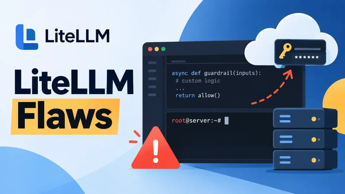 Уязвимости в LiteLLM позволяват на атакуващи да изпълняват код като root и да крадат идентификационни данни за облака