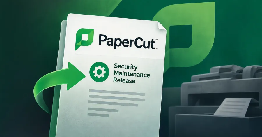 PaperCut заменя спешните корекции с финални решения за две активно експлоатирани уязвимости