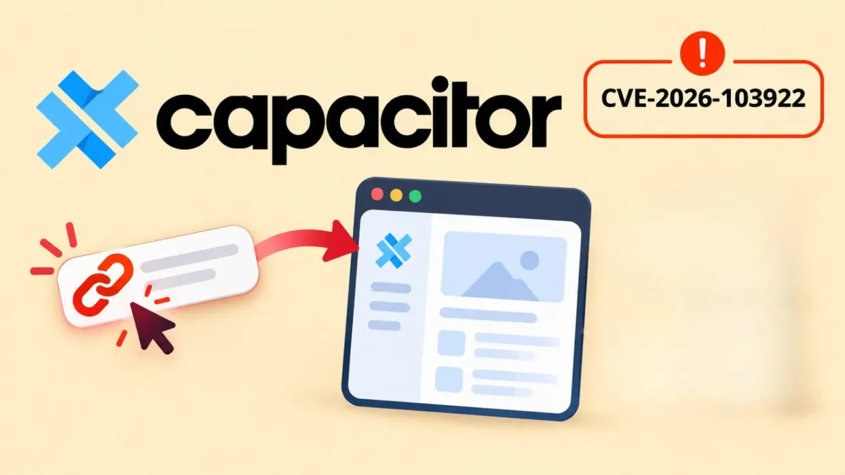 Критична уязвимост в Capacitor позволява на злонамерени връзки достъп до данни и функции на приложението