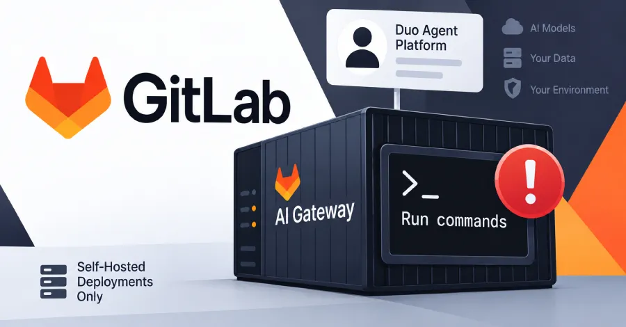 GitLab отстранява критична уязвимост с рейтинг 9.9 в AI Gateway, позволяваща изпълнение на команди на самостоятелно хоствани сървъри