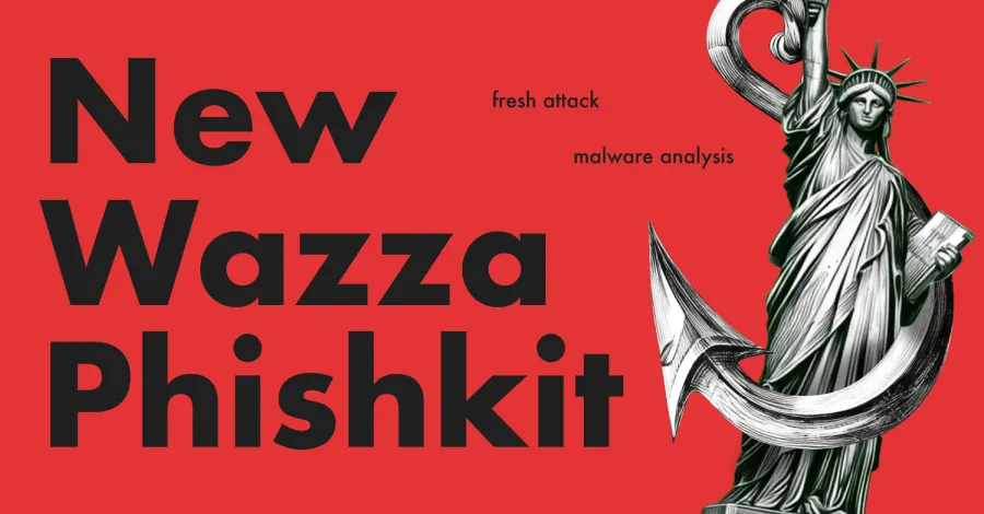 Phishing комплектът Wazza се насочва към банковия, държавния и производствения сектор в САЩ, ЕС и Австралия