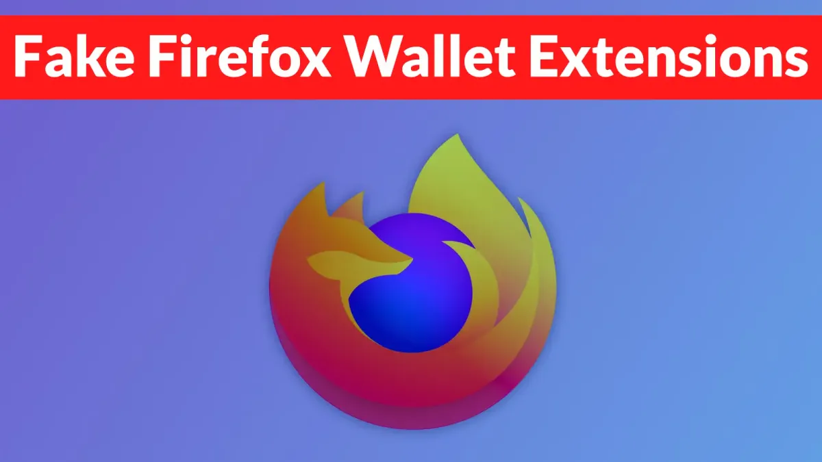 Хакери използват фалшиви разширения за Firefox, за да крадат тайни фрази за възстановяване на крипто портфейли