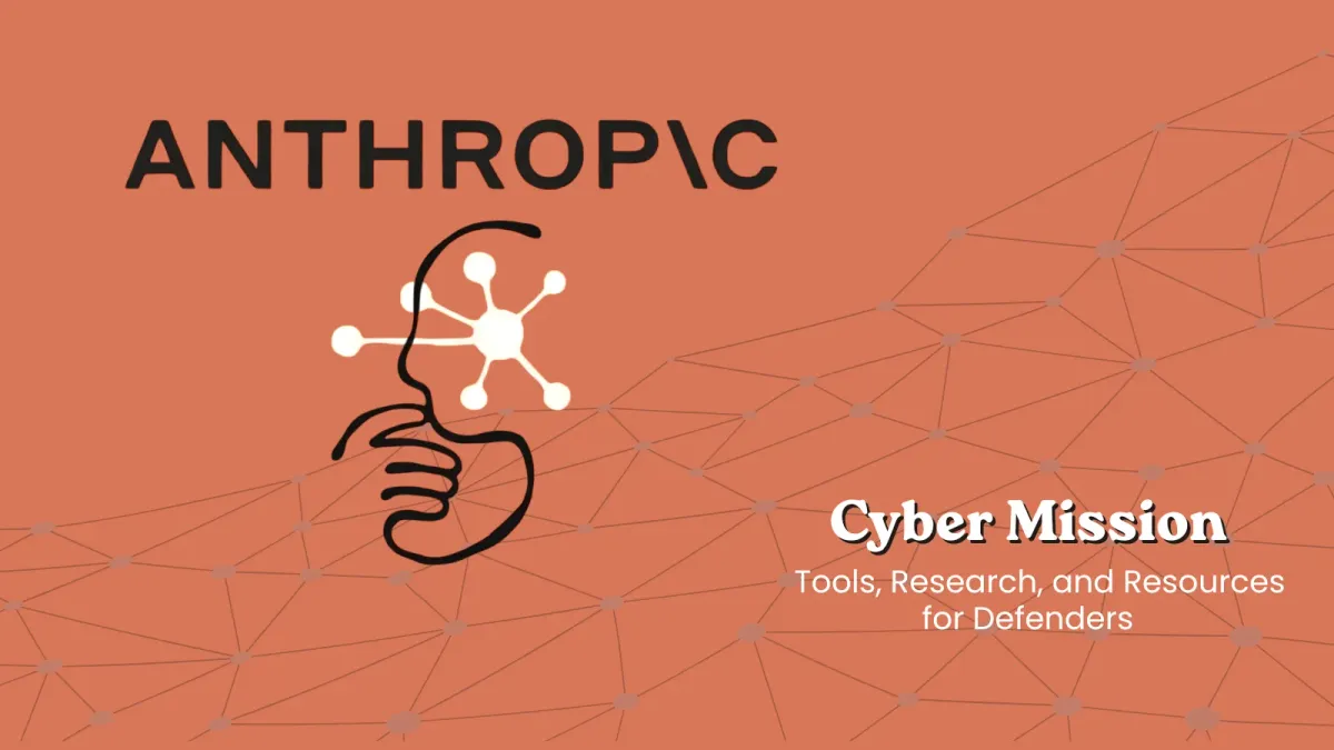 Anthropic стартира инициативата Cyber Mission в подкрепа на защитниците с инструменти, изследвания и ресурси
