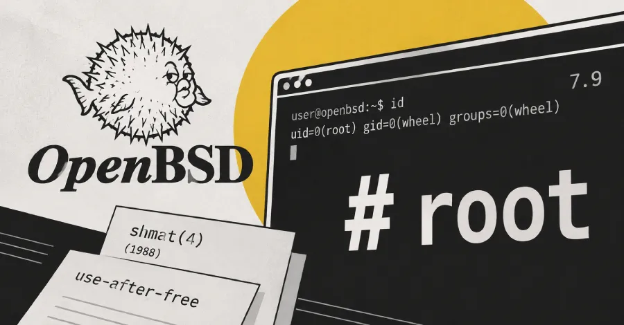 Изследователи демонстрират експлойт за права на root в OpenBSD, комбиниращ 37-годишен бъг в споделената памет