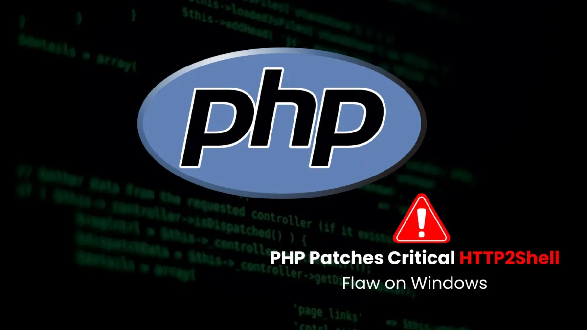 PHP пусна нови версии за сигурност за Windows, за да коригира критичната уязвимост HTTP2Shell